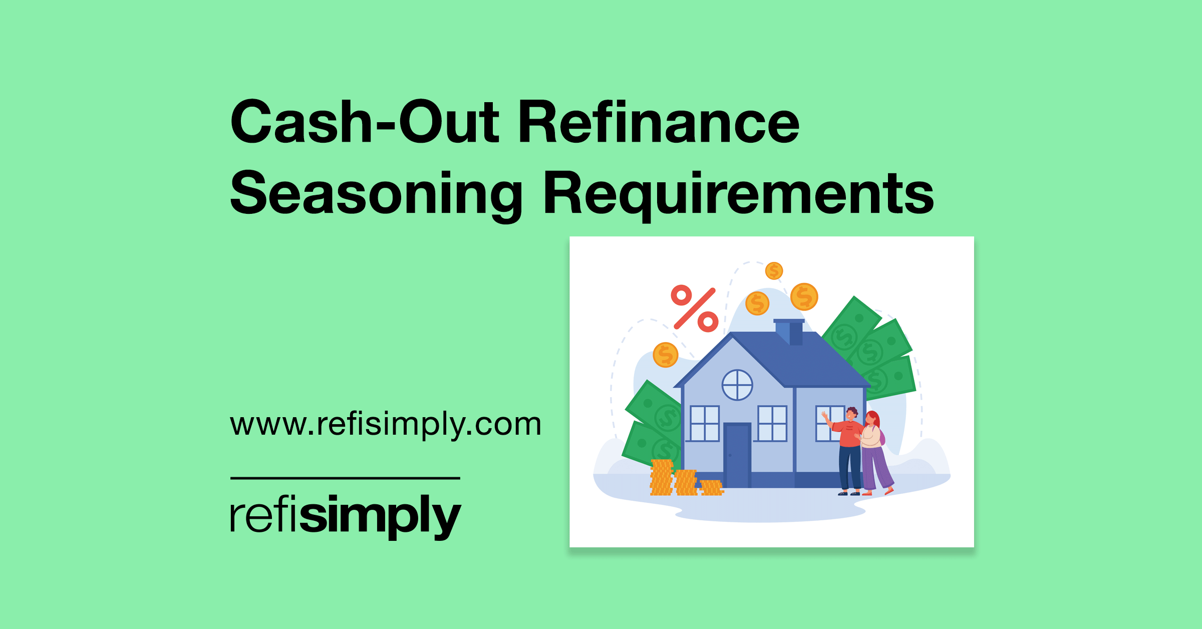 Cash out refinance seasoning requirements