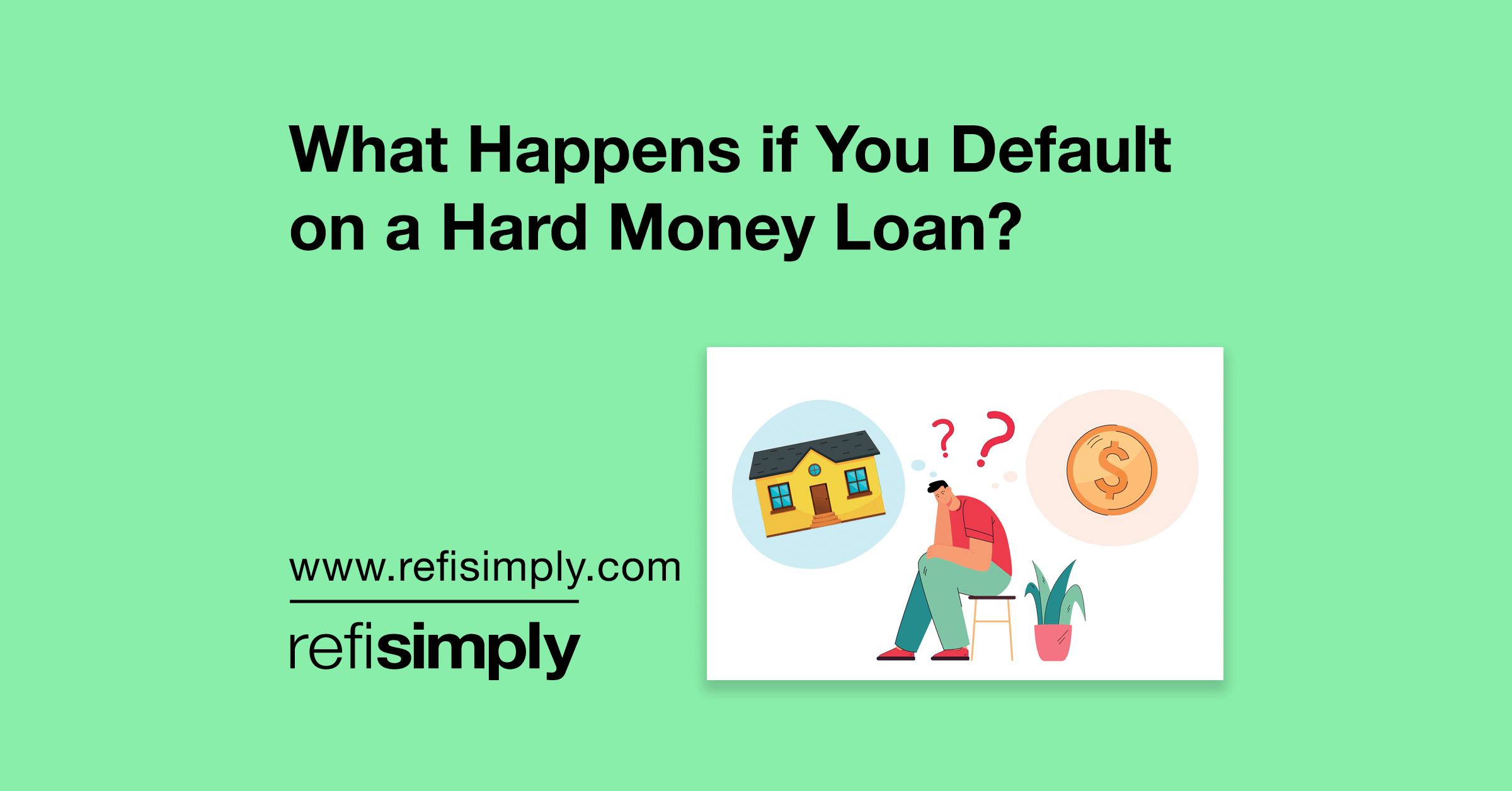 what happens if you default on a hard money loan?