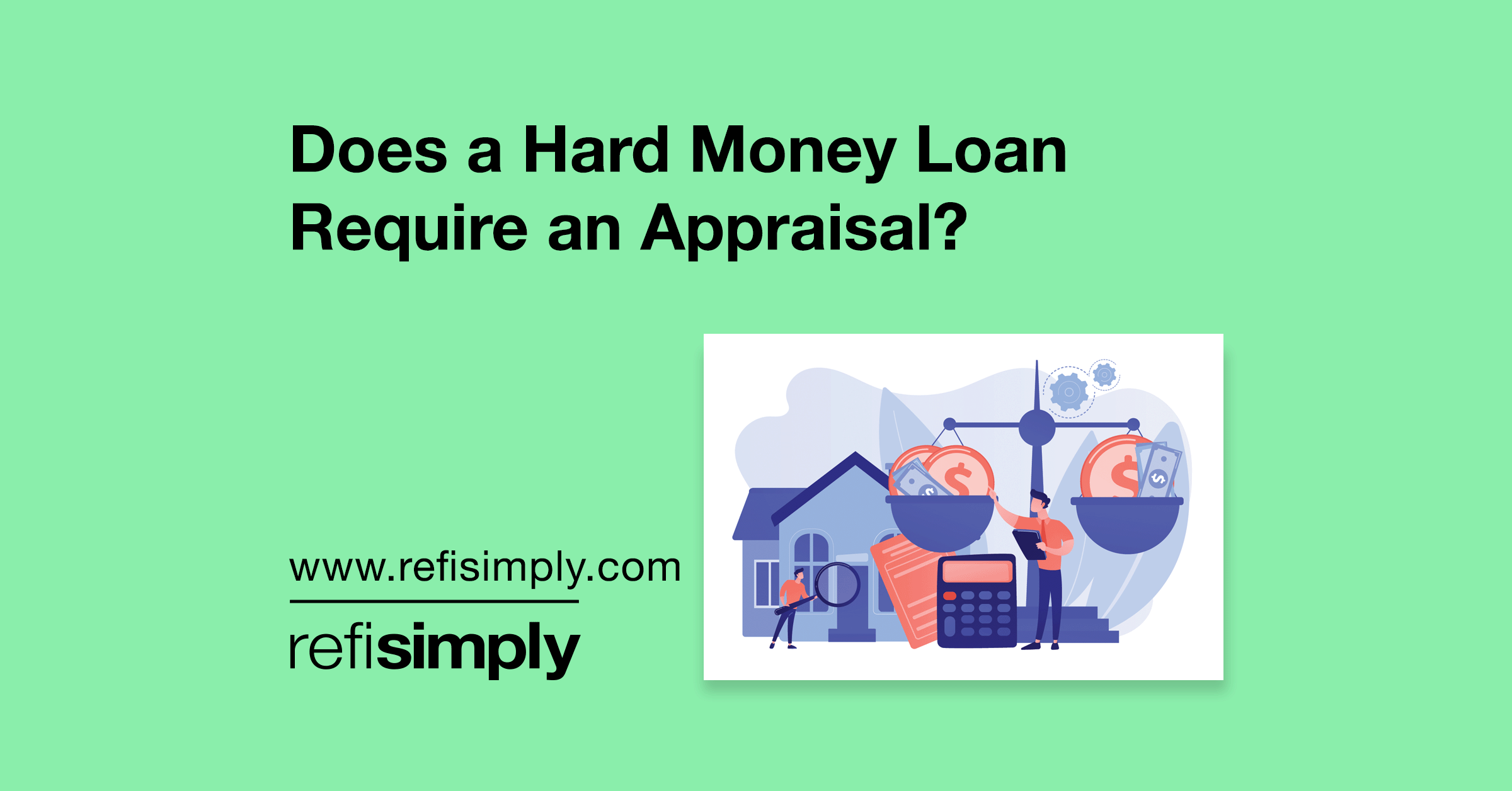 does a hard money loan require an appraisal?